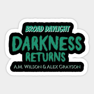 Darkness Returns Sticker